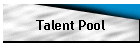 Talent Pool